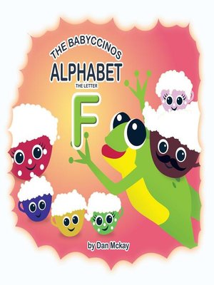 cover image of The Babyccinos Alphabet the Letter F